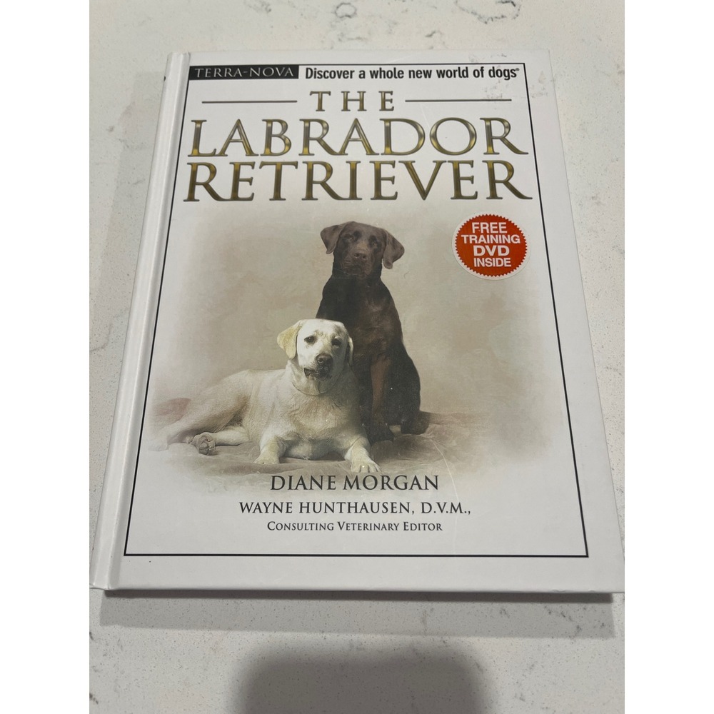 The Labrador Retriever Companion Guide Care for Dog Care and Training
